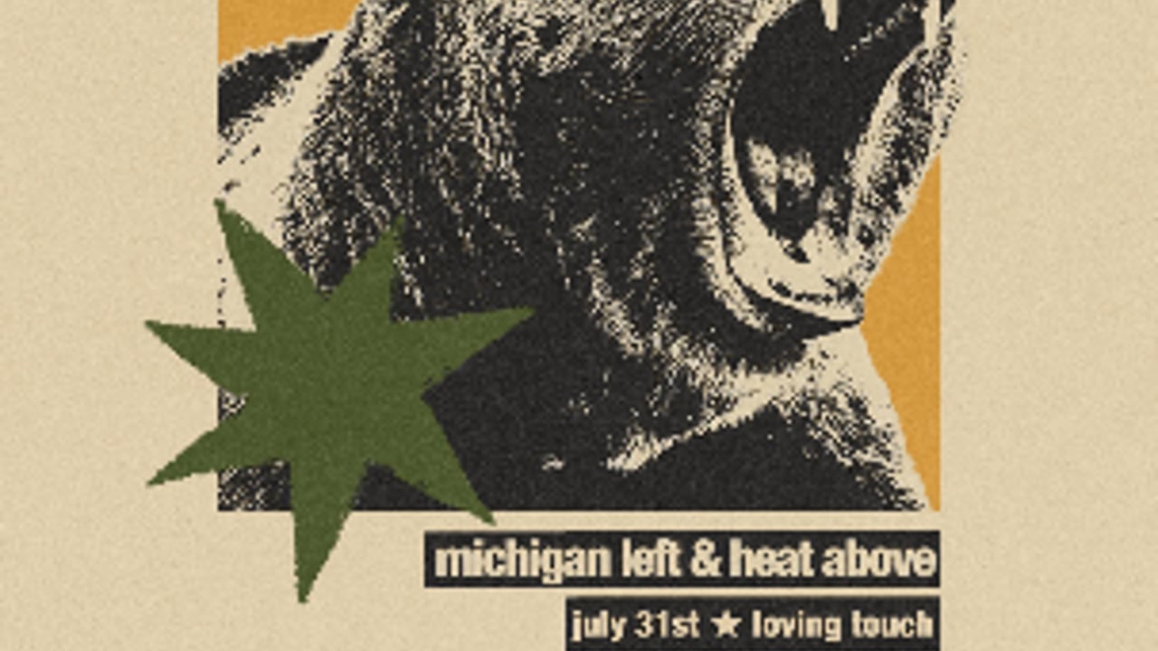 Ursa Day, Michigan Left, Heat Above