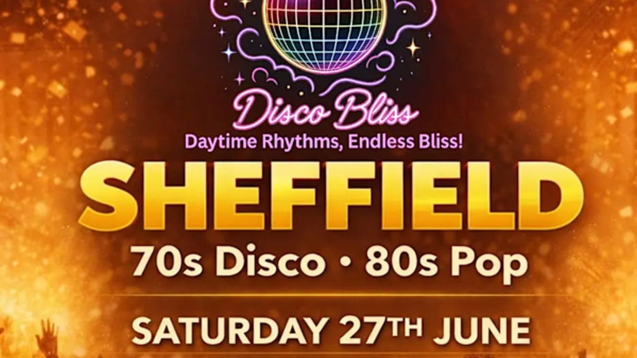 Disco Bliss – Sheffield Daytime Disco