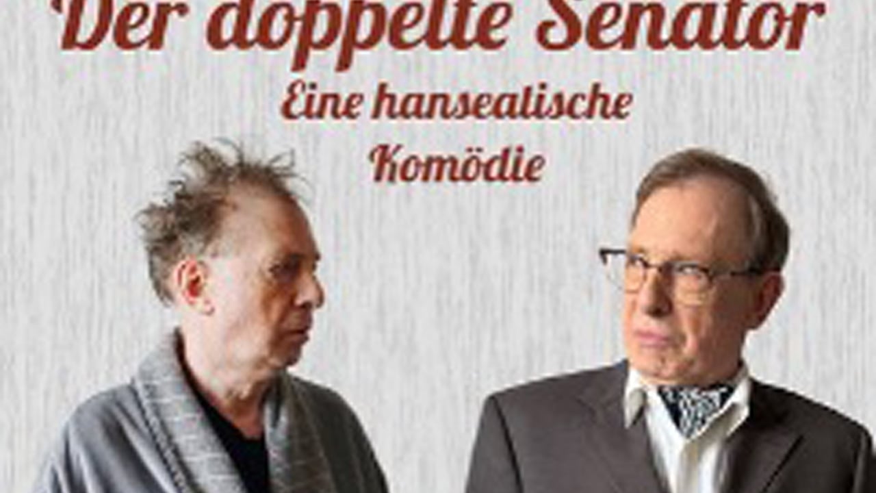 Der doppelte Senator - Eine hanseatische Komödie