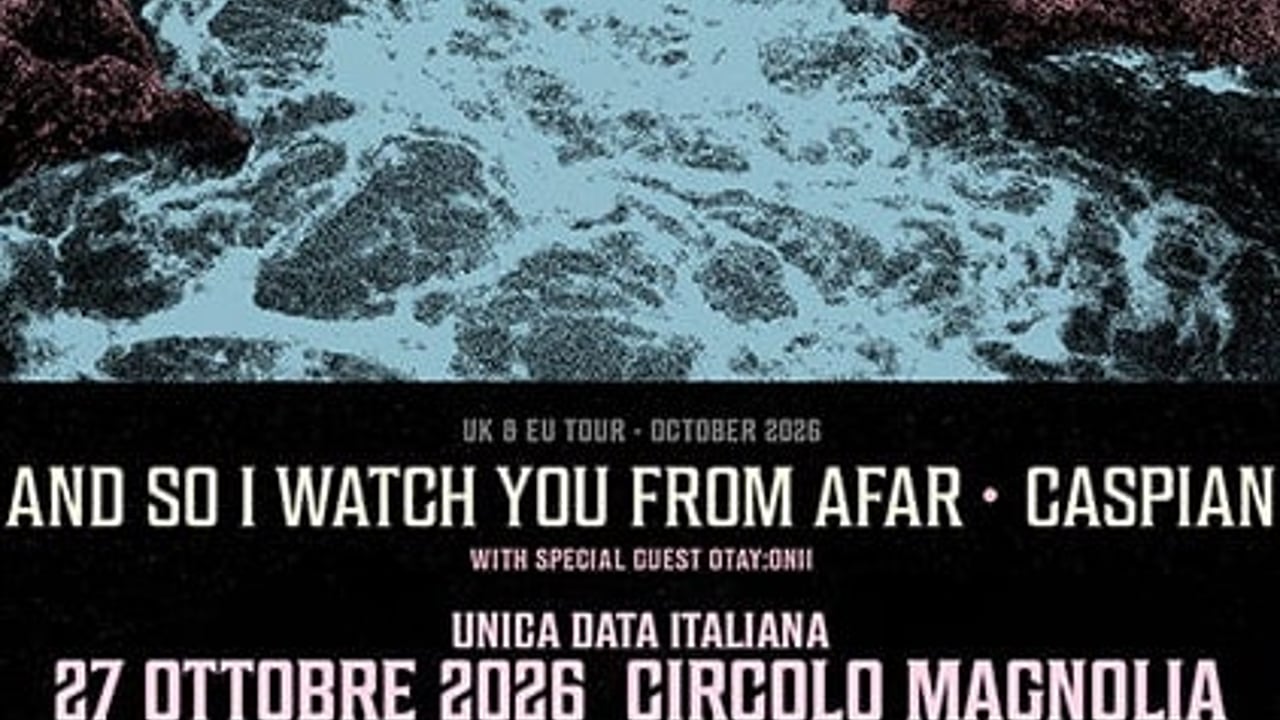 And So I Watch You From Afar + Caspian + Otay:onii