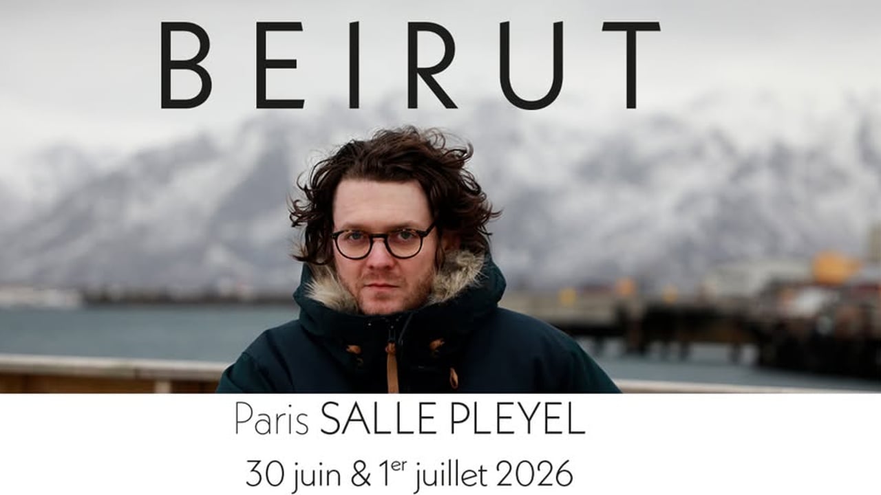 BEIRUT • Paris - Salle Pleyel • 30 Juin + 1er Juillet 2026