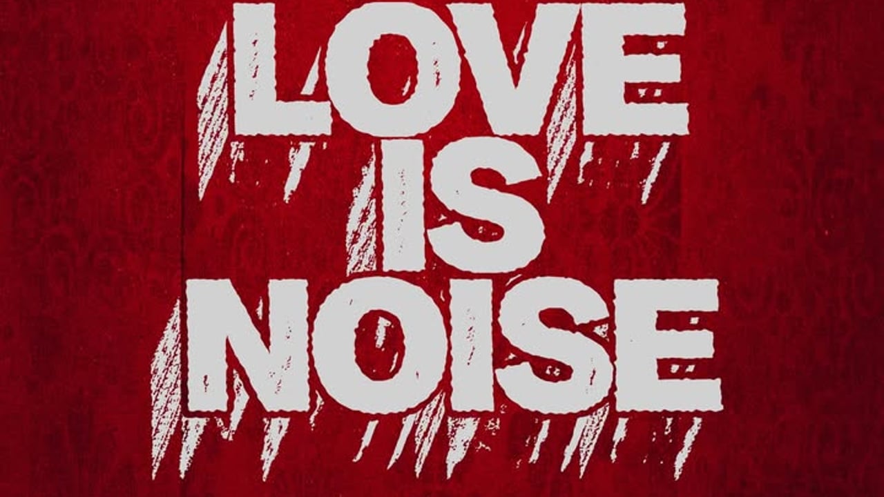 Love Is Noise