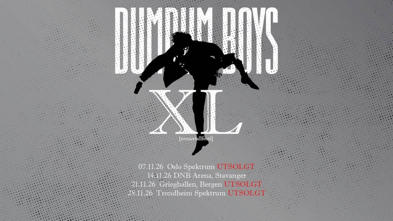 Dumdum Boys – XL [romertallførti] // Trondheim Spektrum // UTSOLGT! 