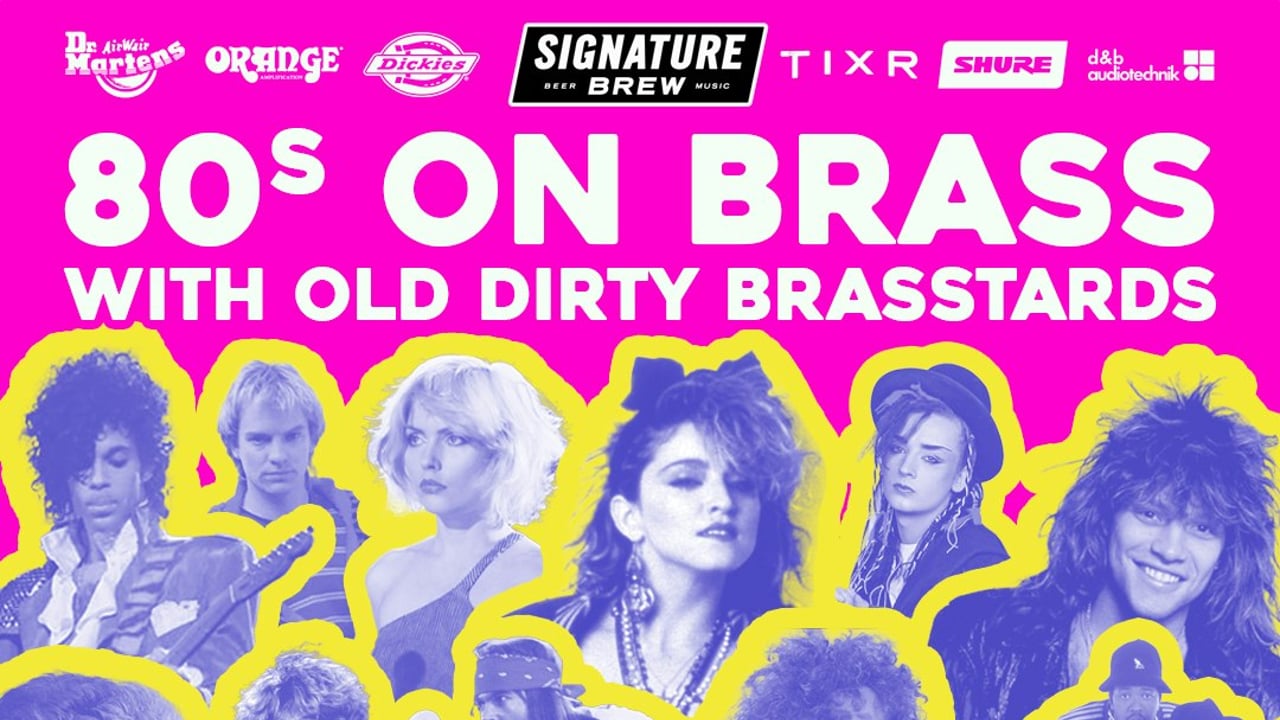 80s On Brass - Old Dirty Brasstards | London