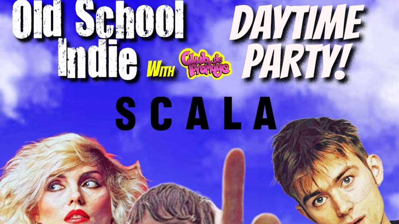 Old School Indie - Over 30s Daytime Party (w/Club de Fromage)