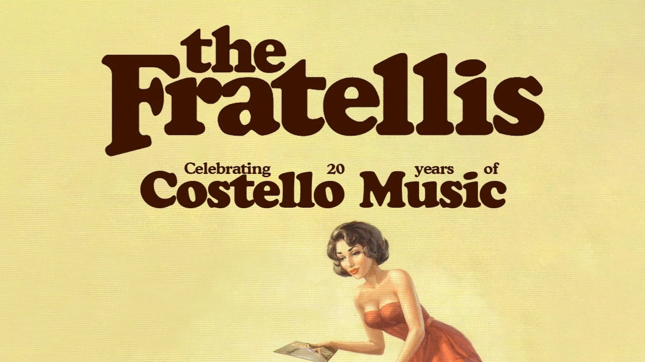 The Fratellis -  Celebrating 20 years of Costello Music 