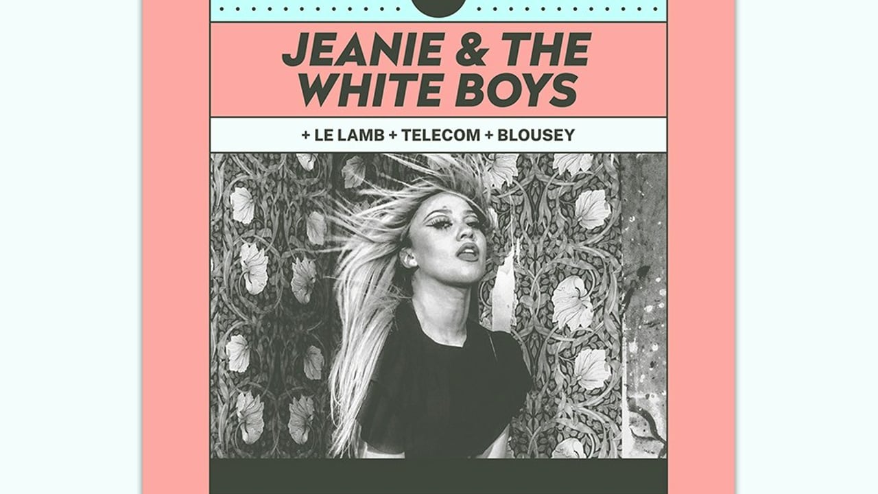 Jeanie & The White Boys + Le Lamb + Telecom + more