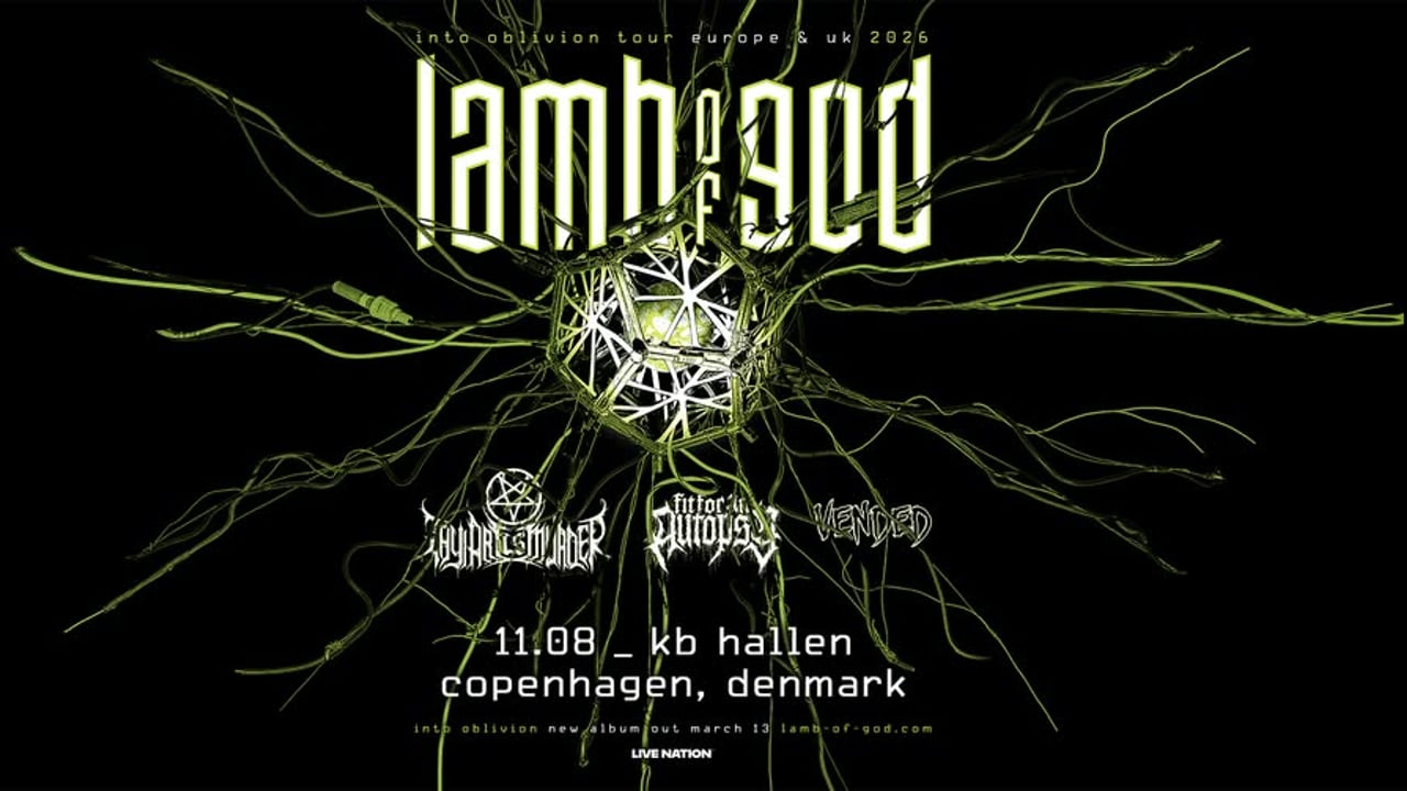Lamb Of God [Support: Thy Art Is Murder, Fit For An Autopsy, Vended] // K.B. Hallen // 11. aug 2026