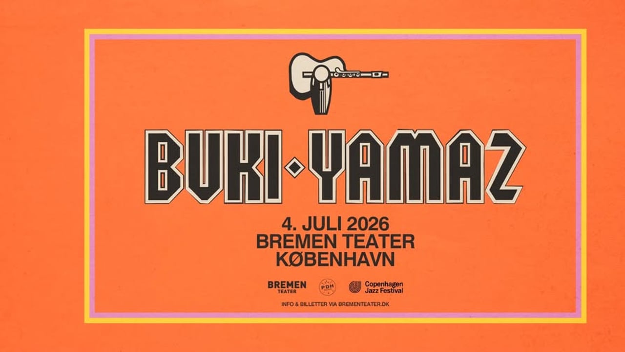 Buki-Yamaz | Bremen Teater, København [Copenhagen Jazz Festival]