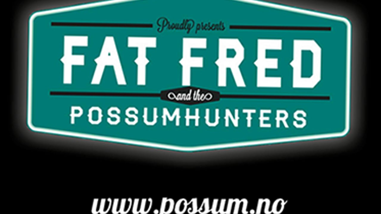 Fat Fred & The Possumhunters