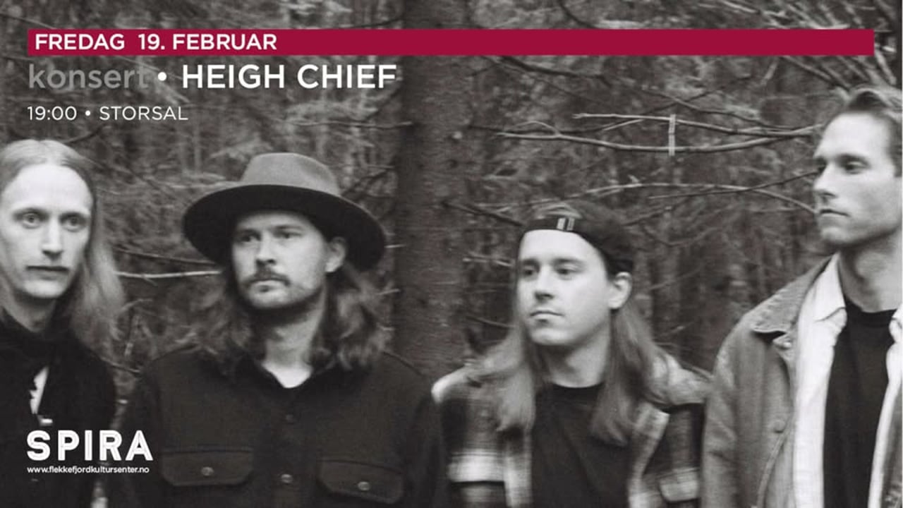 Heigh Chief // Flekkefjord