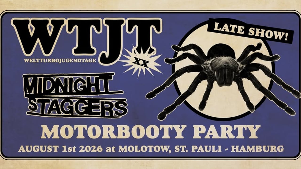 WTJT XX: OFFICIAL AFTERSHOWPARTY w./ MIDNIGHT STAGGERS + MOTORBOOTY-PARTY