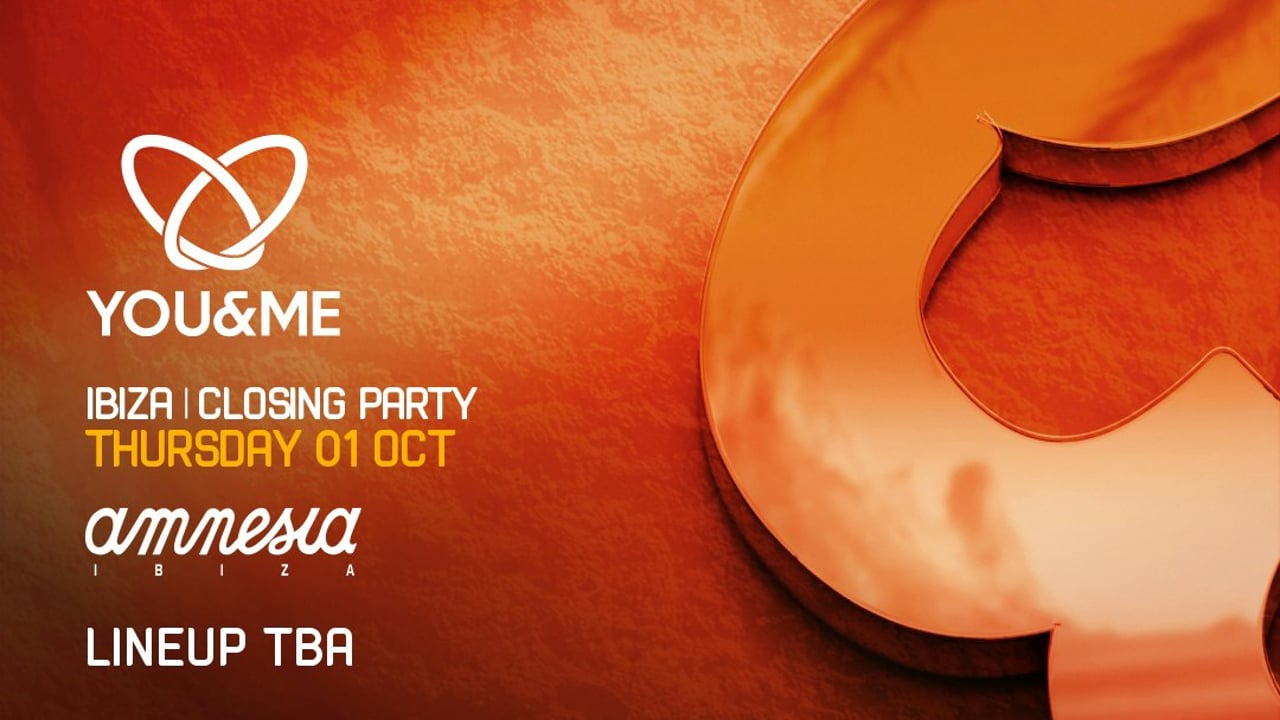 You&Me Closing Party