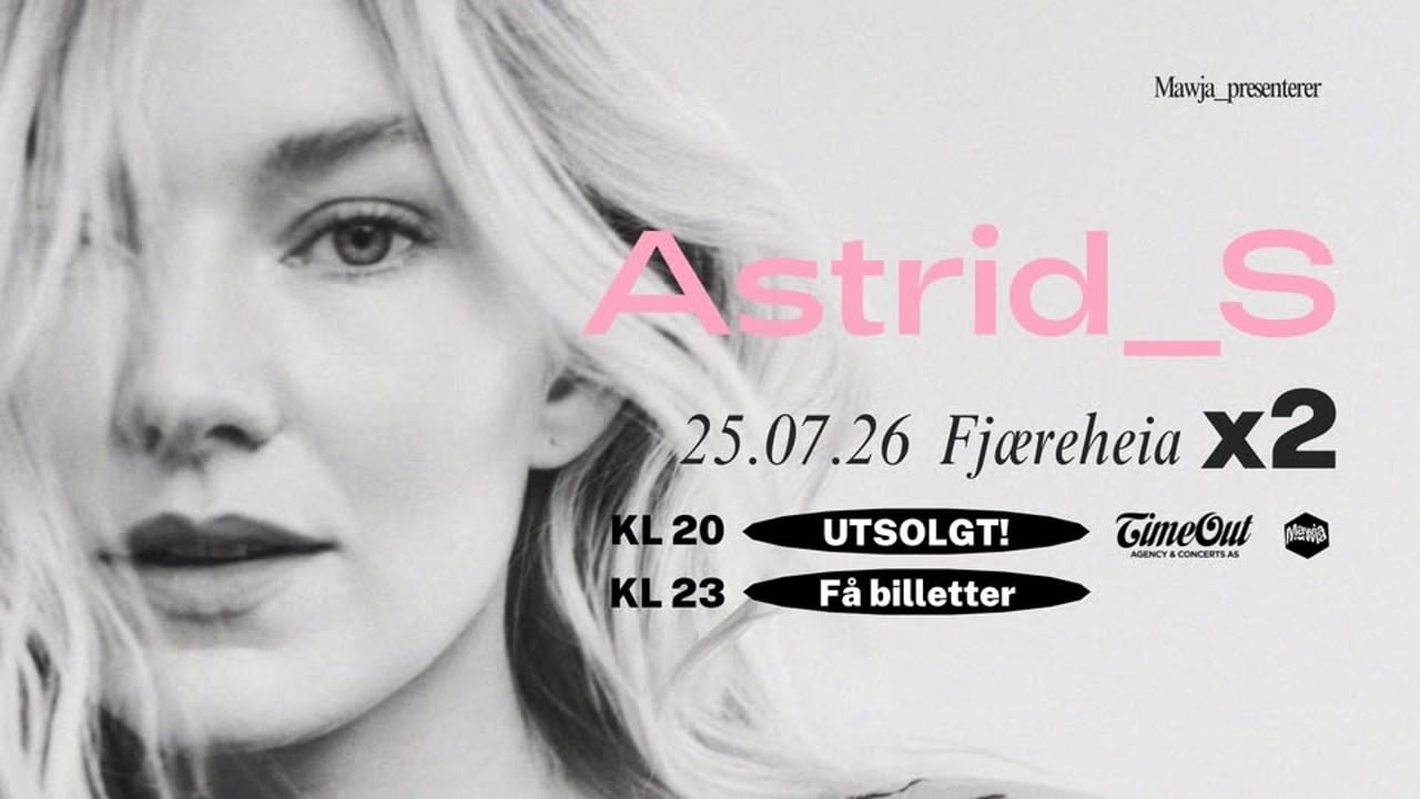 Astrid S, Fjæreheia x 2