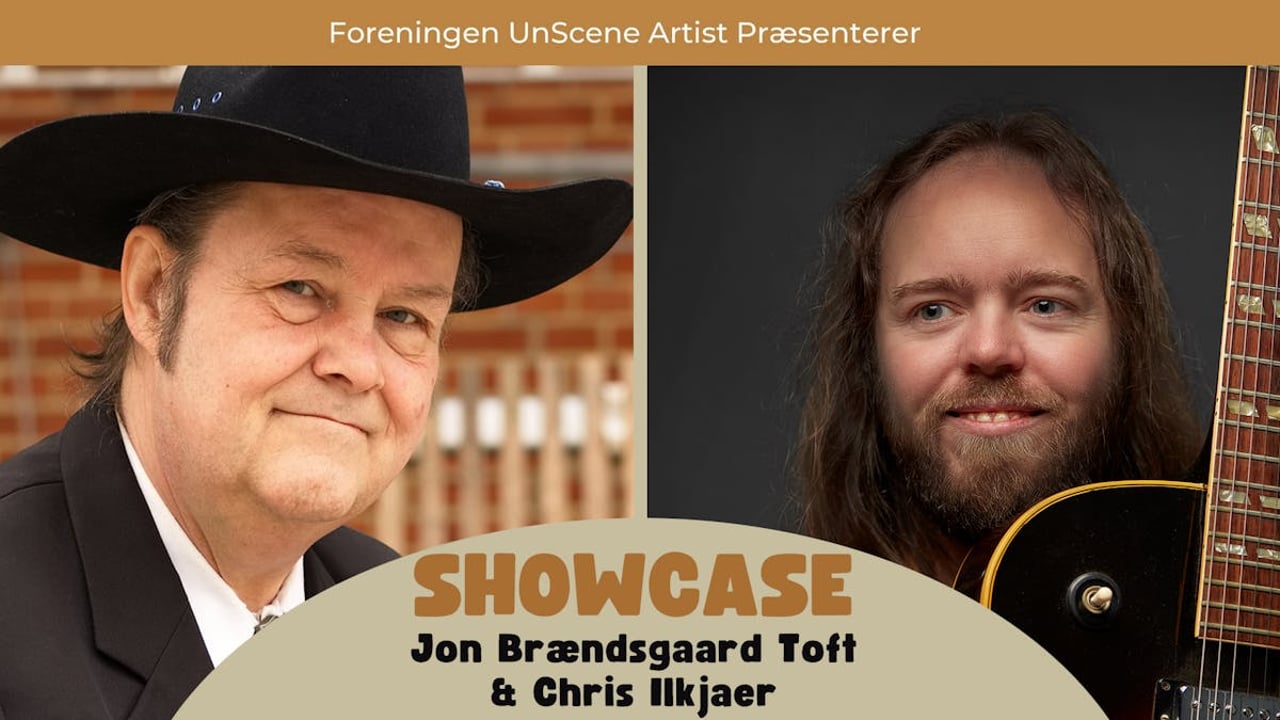 UnScene Showcase med Jon Brændsgaard Toft & Chris Ilkjaer