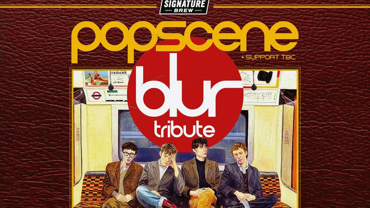 Popscene - The Ultimate Blur Tribute | London