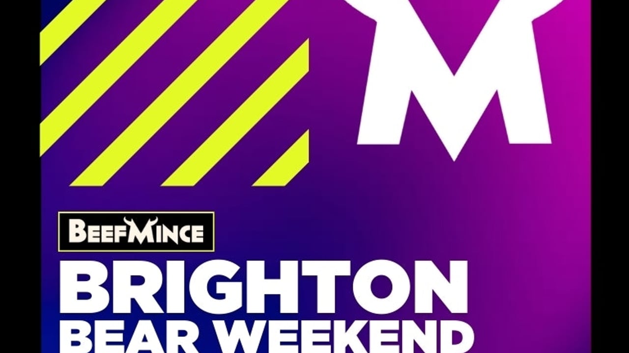 BEEFMINCE x Brighton Bear Weekend