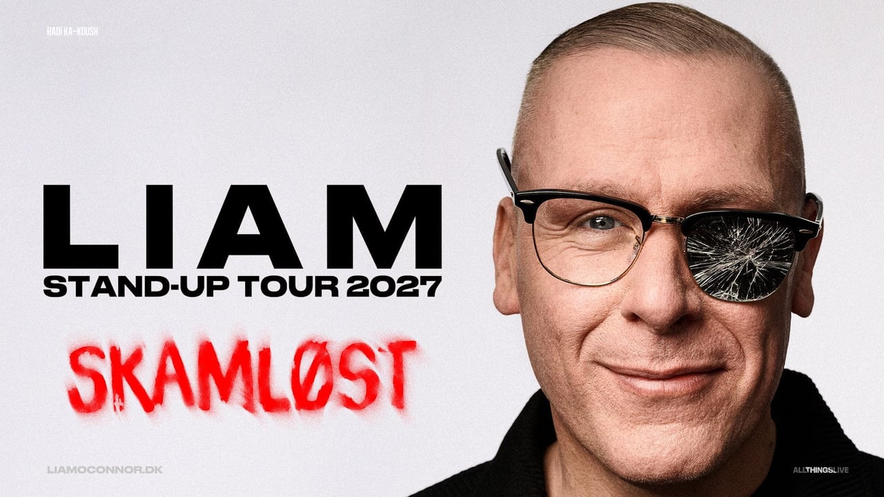 LIAM – SKAMLØST – STAND-UP TOUR 2027