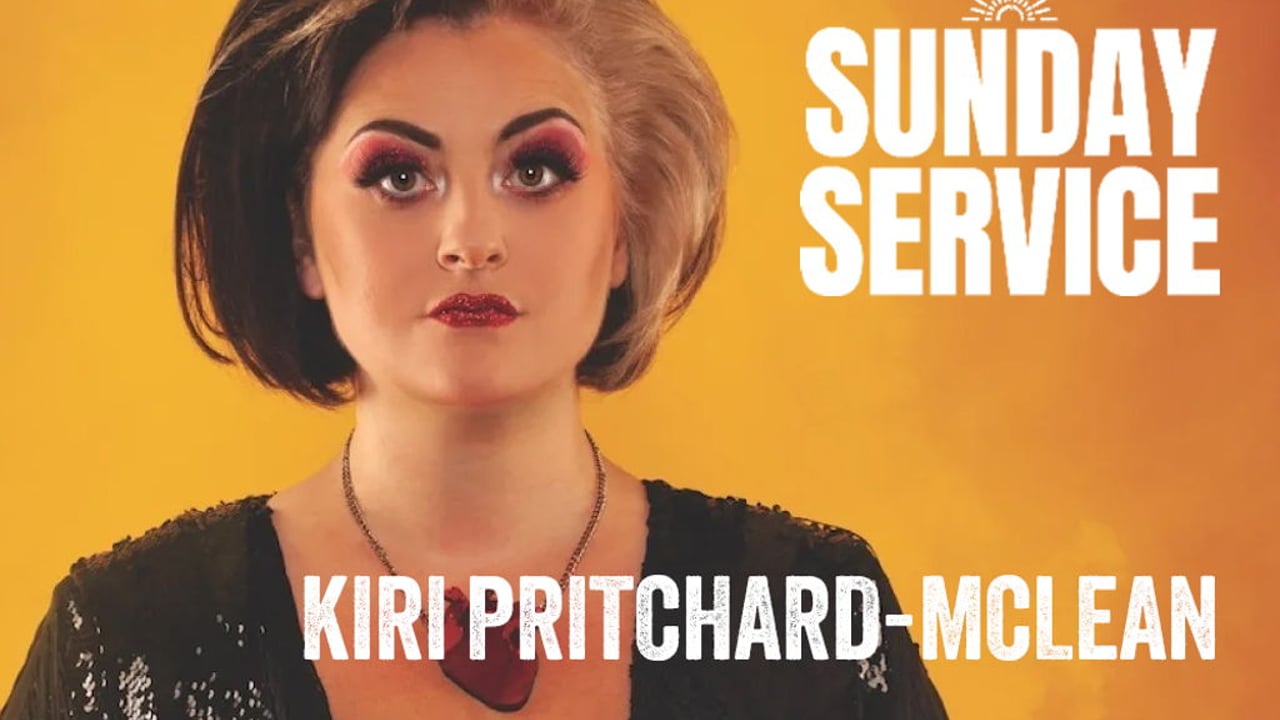 The Sunday Service w/ Kiri Pritchard-Mclean