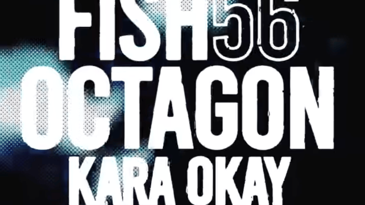 Mint presents Fish56Octagon, Kara Okay