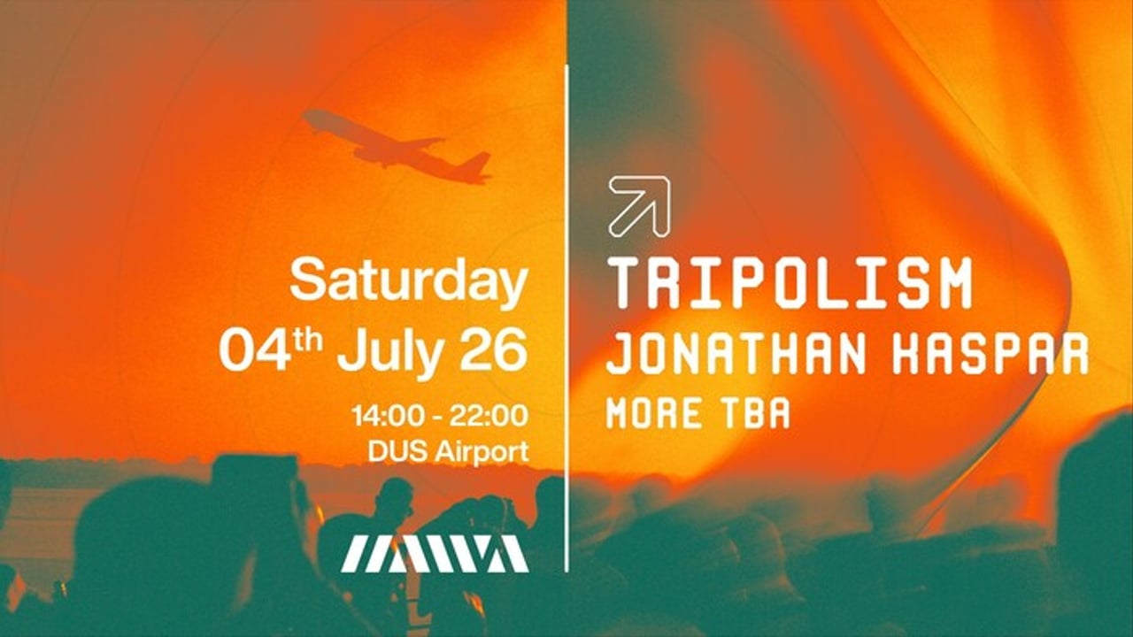 Hawā Open Air at DUS Airport with Tripolism - Saturday, 04.07.2026