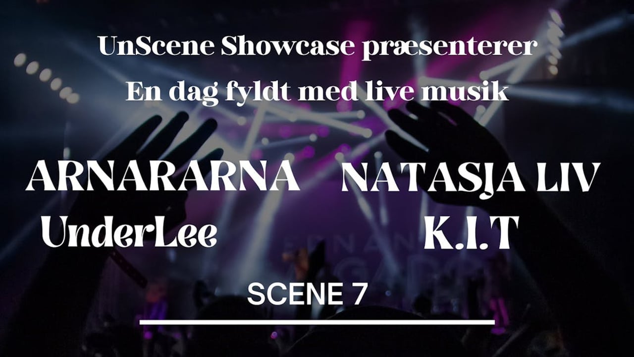UnScene Showcase med UnderLee , Natasja Liv, ArnarArna & KIT