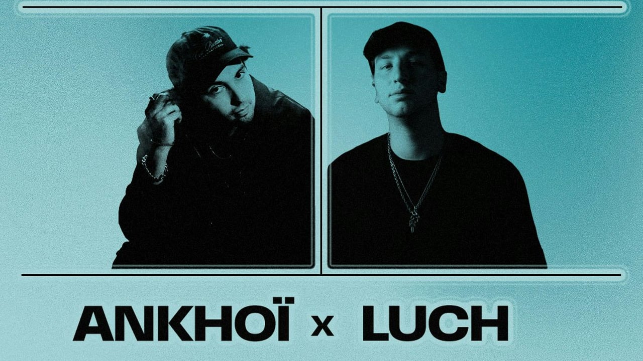DOUBLEHEADER: Ankhoï x Luch