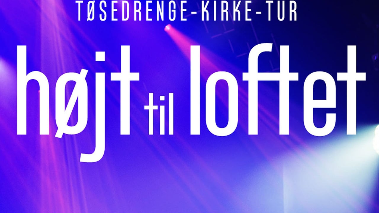 Tøsedrenge-Kirke-Tur – ”Højt Til Loftet”