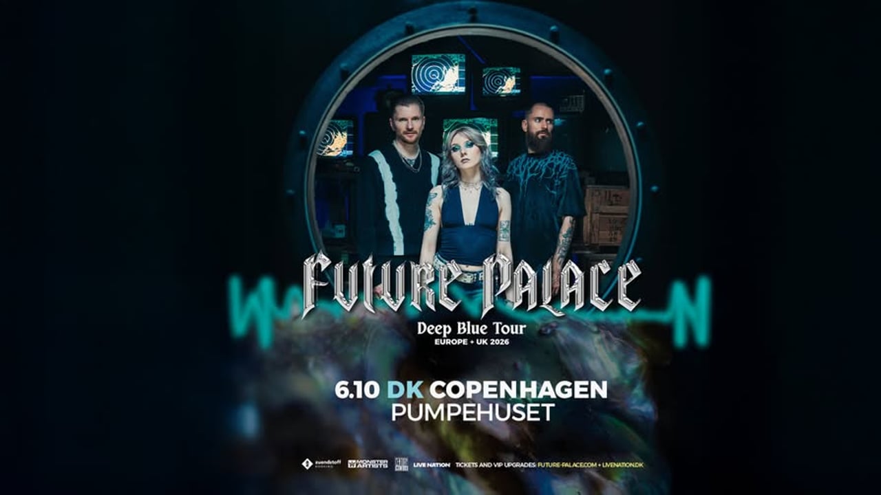 Future Palace - Deep Blue Tour 2026 / Pumpehuset / 6. Oktober 2026