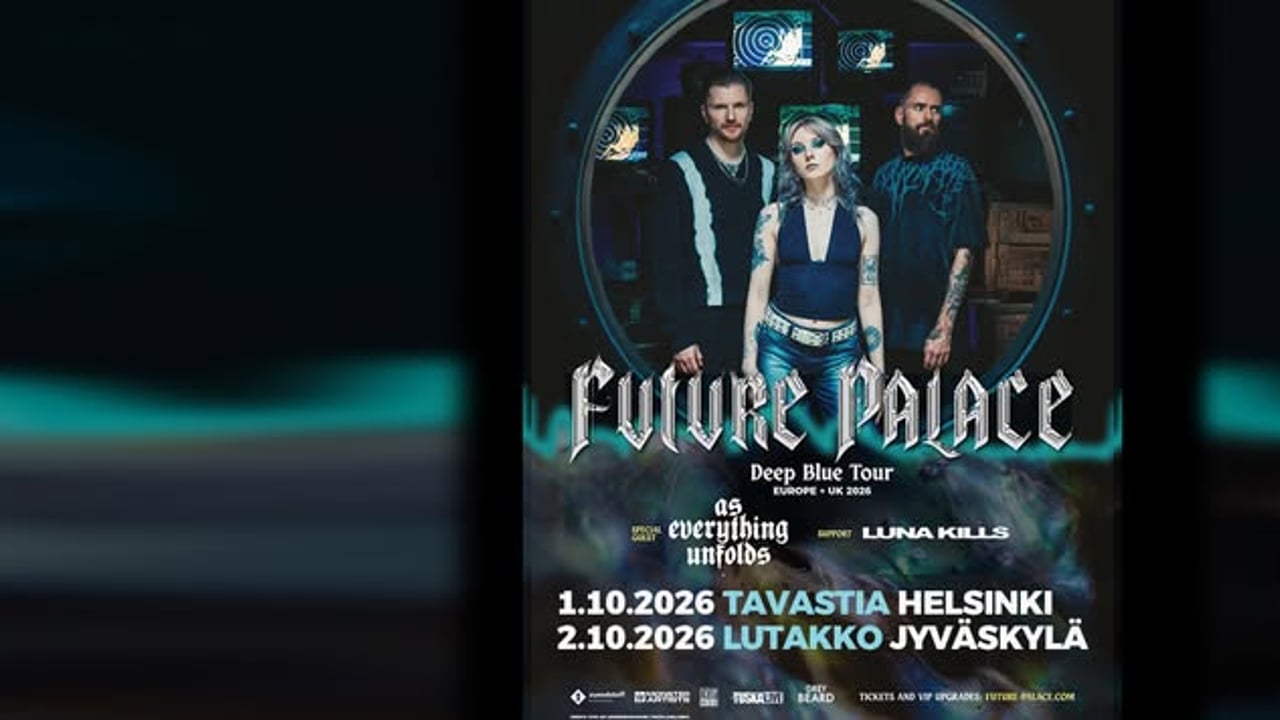 TuskaLive: FUTURE PALACE (GER)+Supports:As Everything Unfolds&Luna Kills,1.10.26,Tavastia,Helsinki