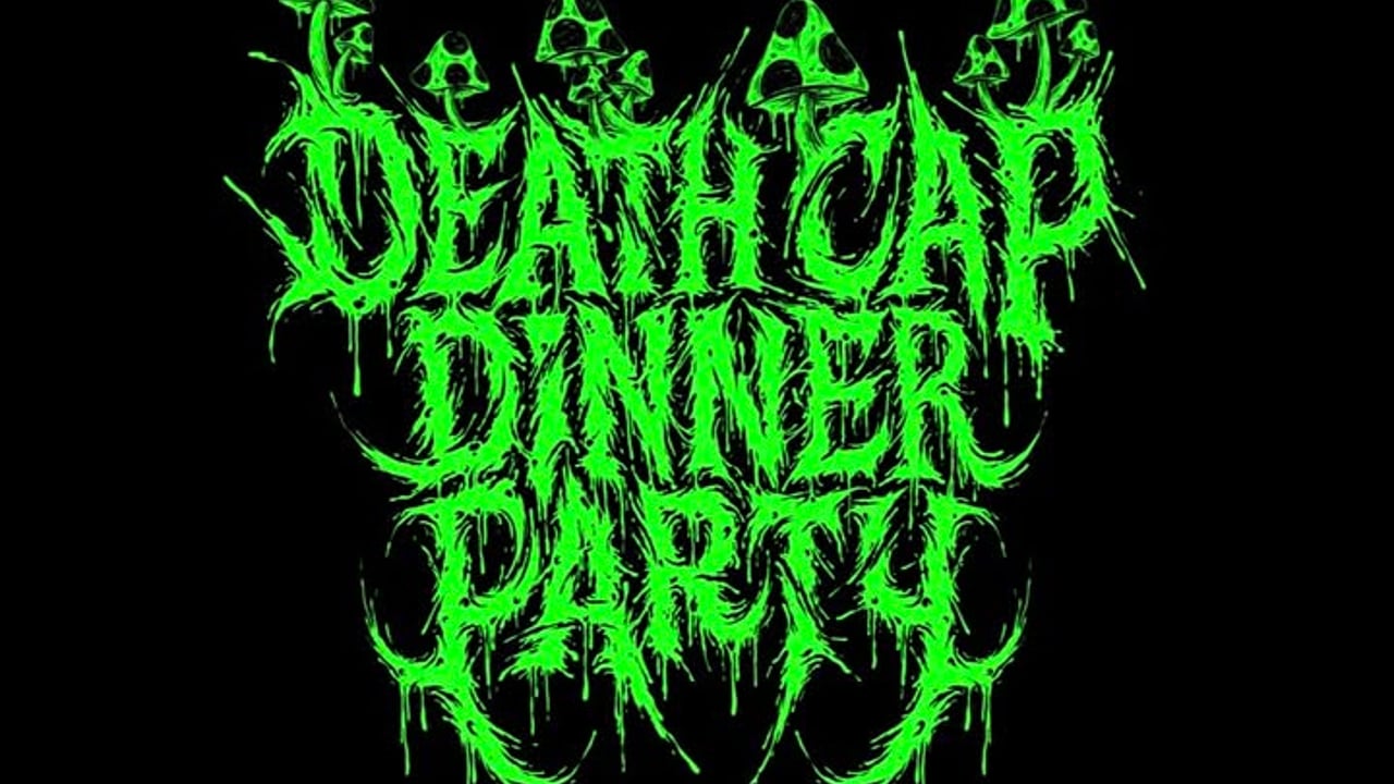 Deathcap Dinner Party