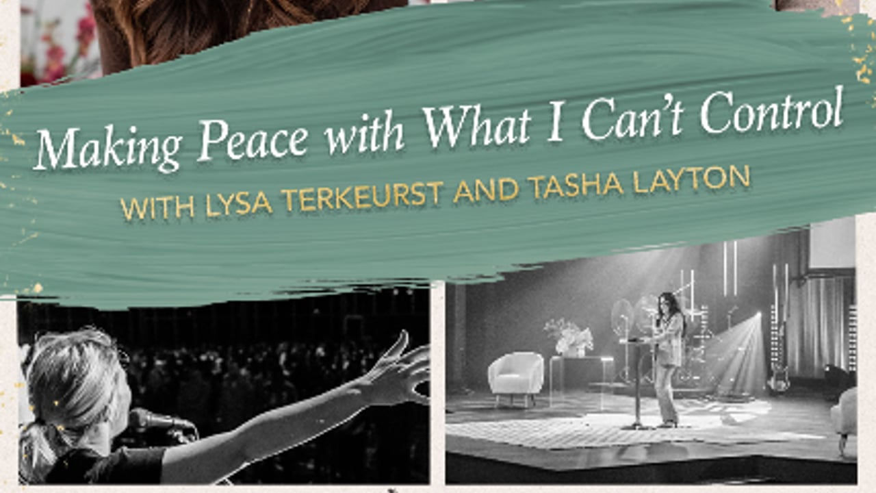 Making Peace with What I Can't Control Tour with Lysa TerKeurst and Tasha Layton - Williamsville, NY