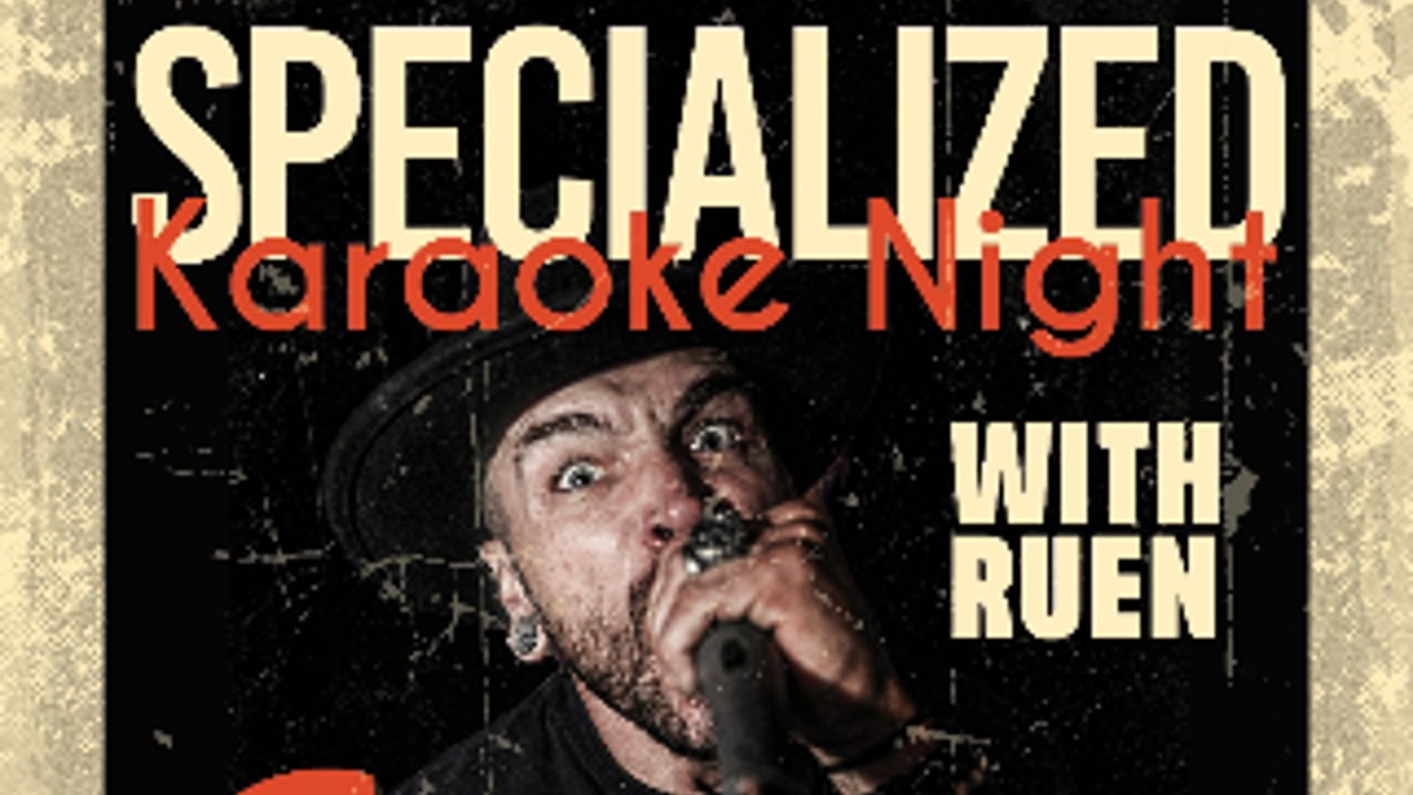 Specialized Karaoke Night with RUEN