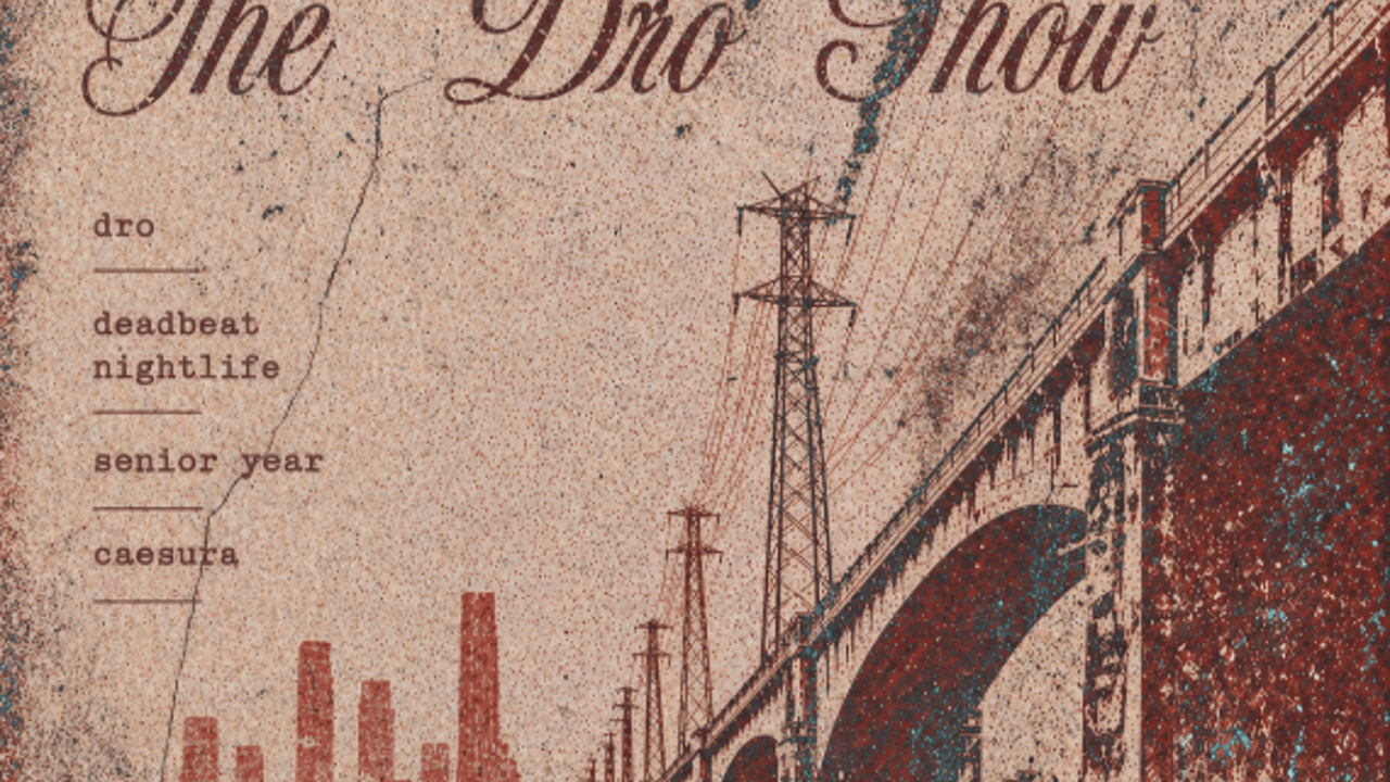 The Dro Show w/ Dro, Deadbeat Nightlife, Senior Year, Caesura LIVE at El Cid (Los Angeles, CA)