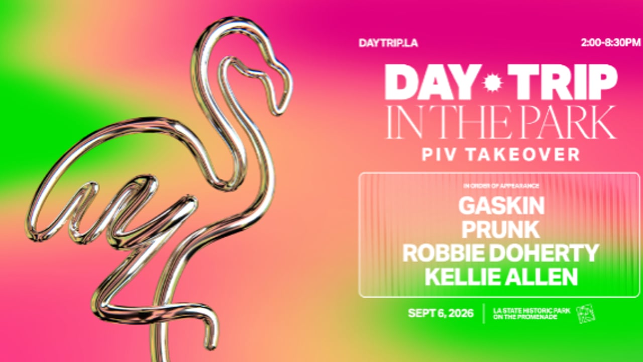 Day Trip feat. PIV Takeover: Gaskin, Prunk, Robbie Doherty, Kellie Allen