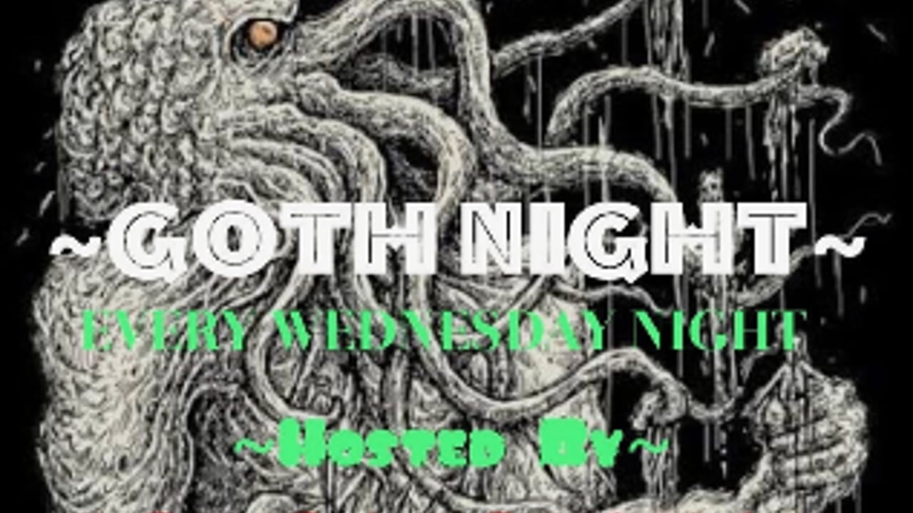 Goth Night hosted by Gotica Nouveau