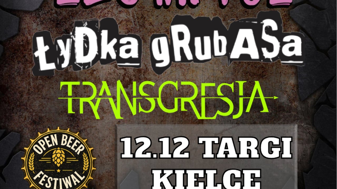 OPEN BEER FESTIWAL: Łydka Grubasa, Lej Mi Pół, Transgresja