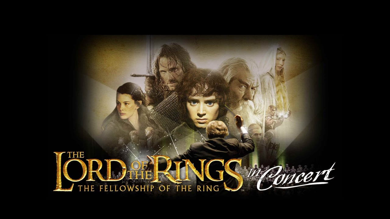 The Lord of the Rings: The Fellowship of the Ring in Concert
