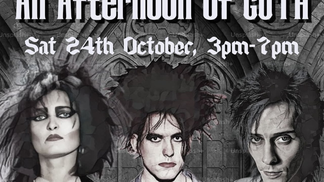An Afternoon of Goth LONDON - Indie for the over 30s, 3pm-7pm