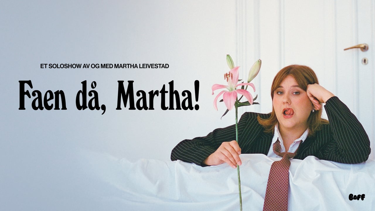 Faen då, Martha!