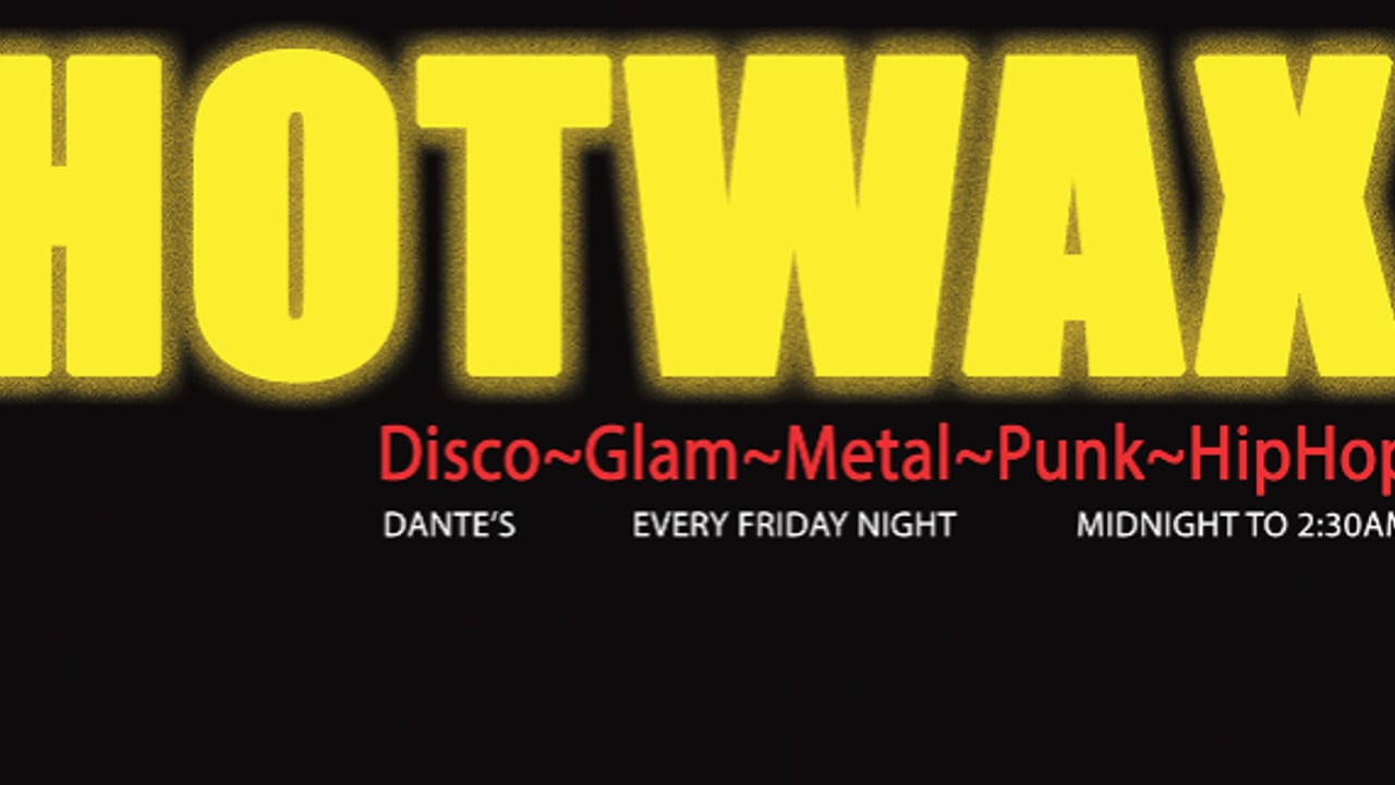 HOTWAX disco~glam~metal~punk~hiphop