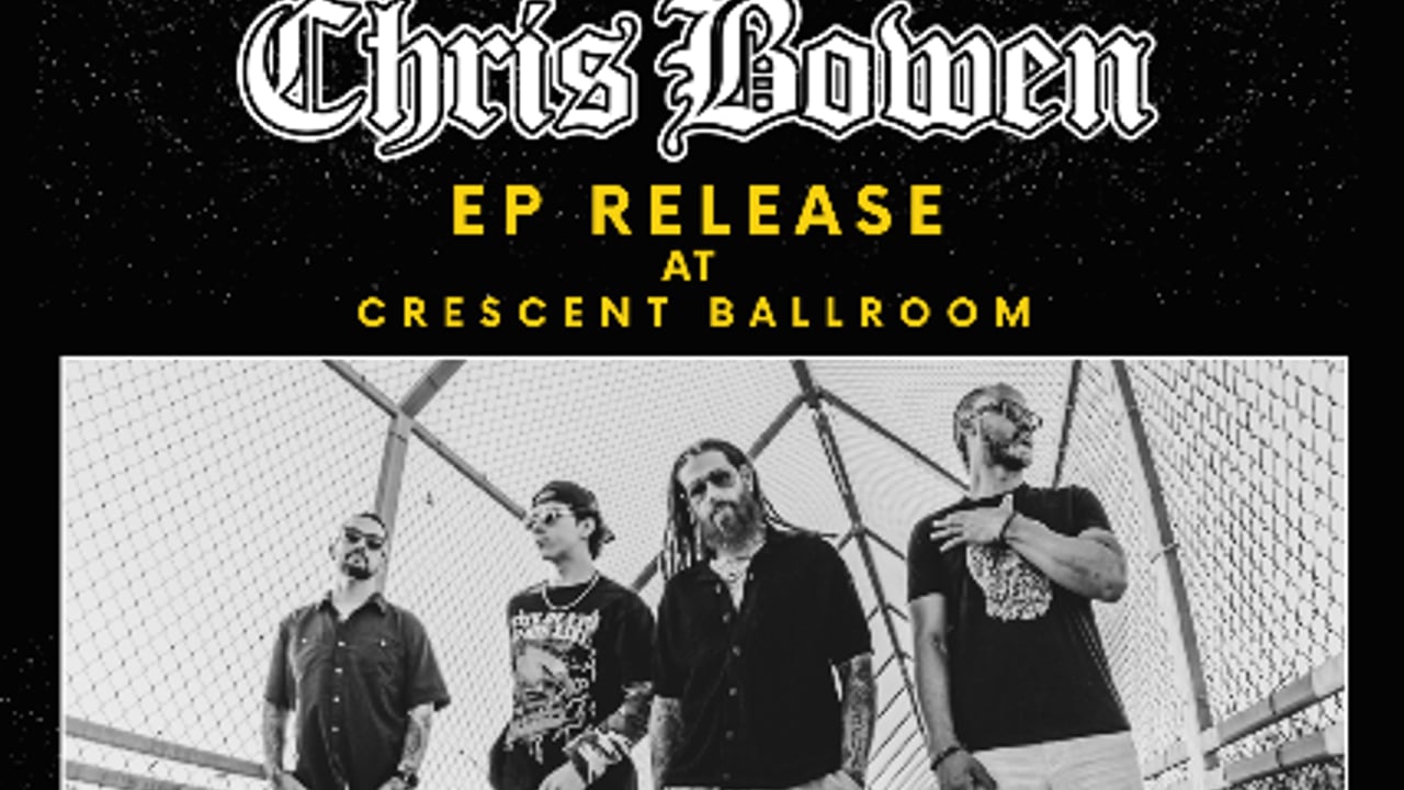 CHRIS BOWEN EP RELEASE WITH SANCHOS / THE CONVEYORS / LOVEYOUBYE