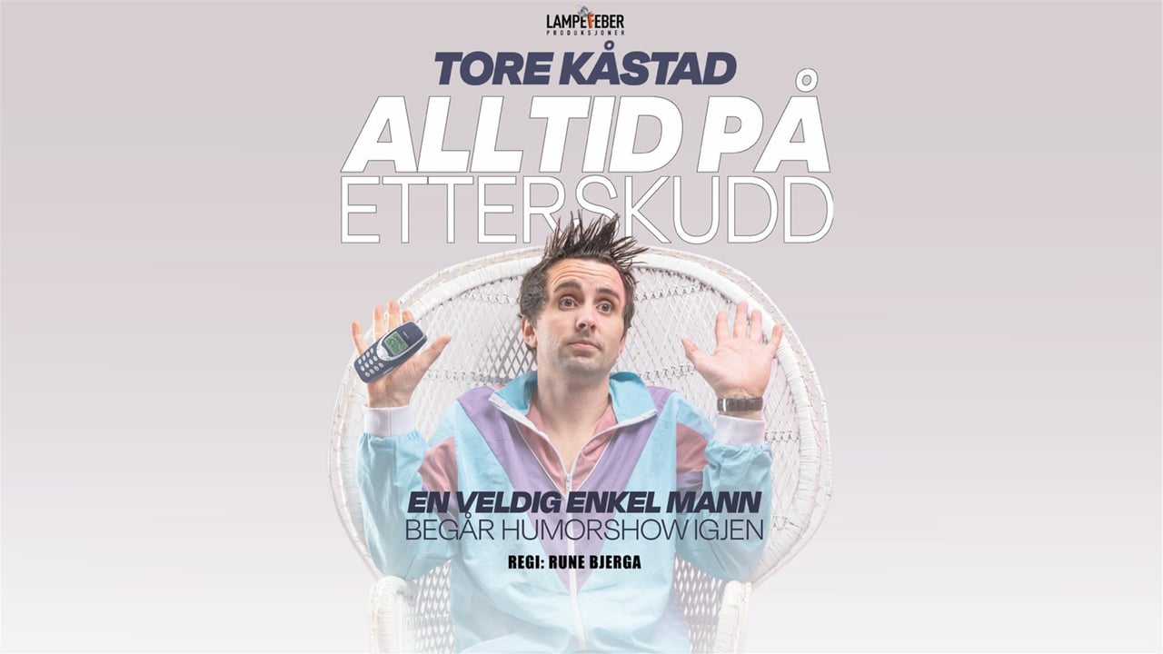 Tore Kåstad - Alltid på etterskudd
