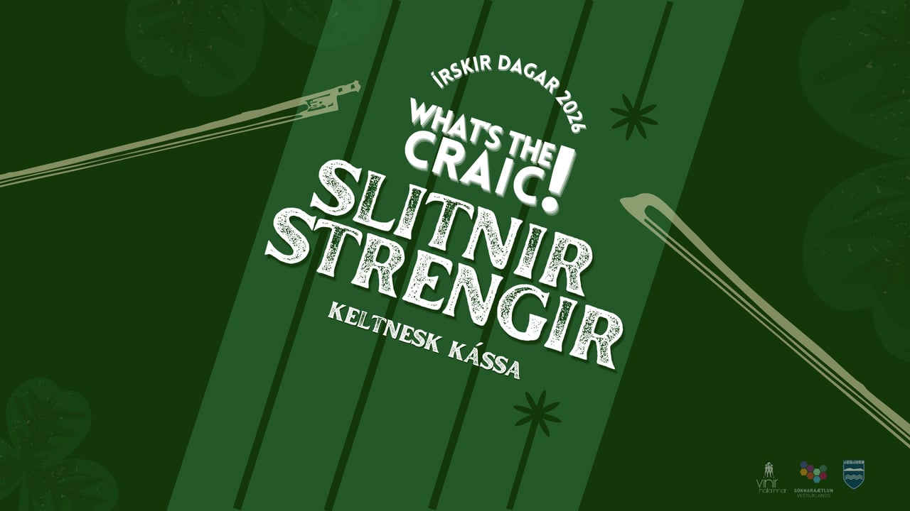 Slitnir strengir - What's the Craic!