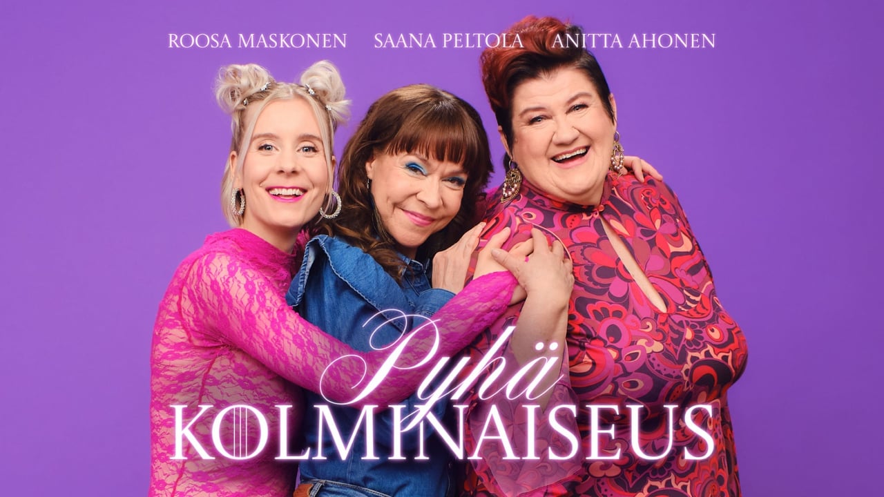 Pyhä kolminaiseus: Roosa Maskonen, Saana Peltola, Anitta Ahonen