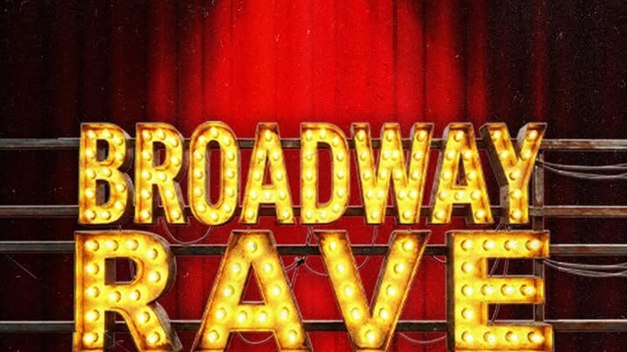 Broadway Rave