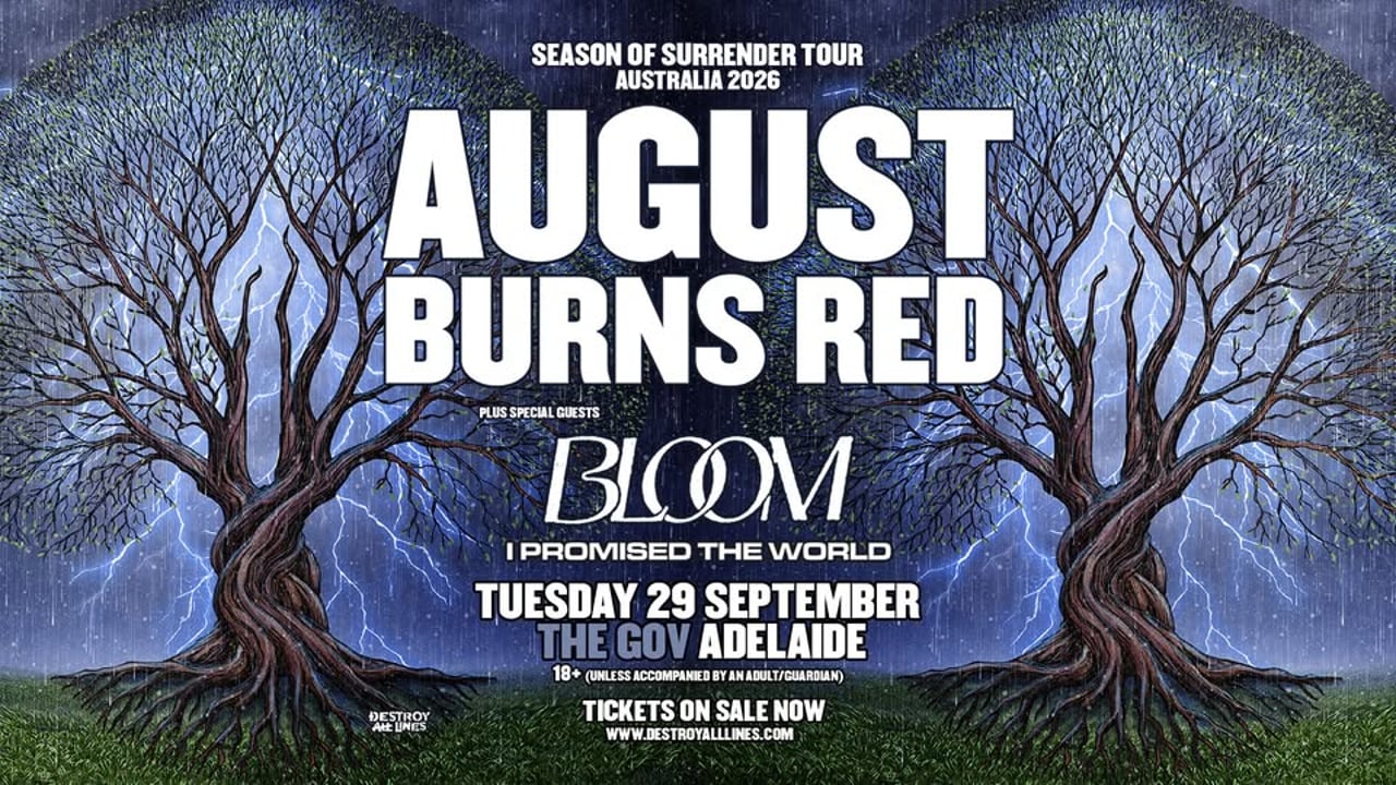 August Burns Red - 'Season of Surrender' Australia with Bloom + I Promised The World  - Adelaide