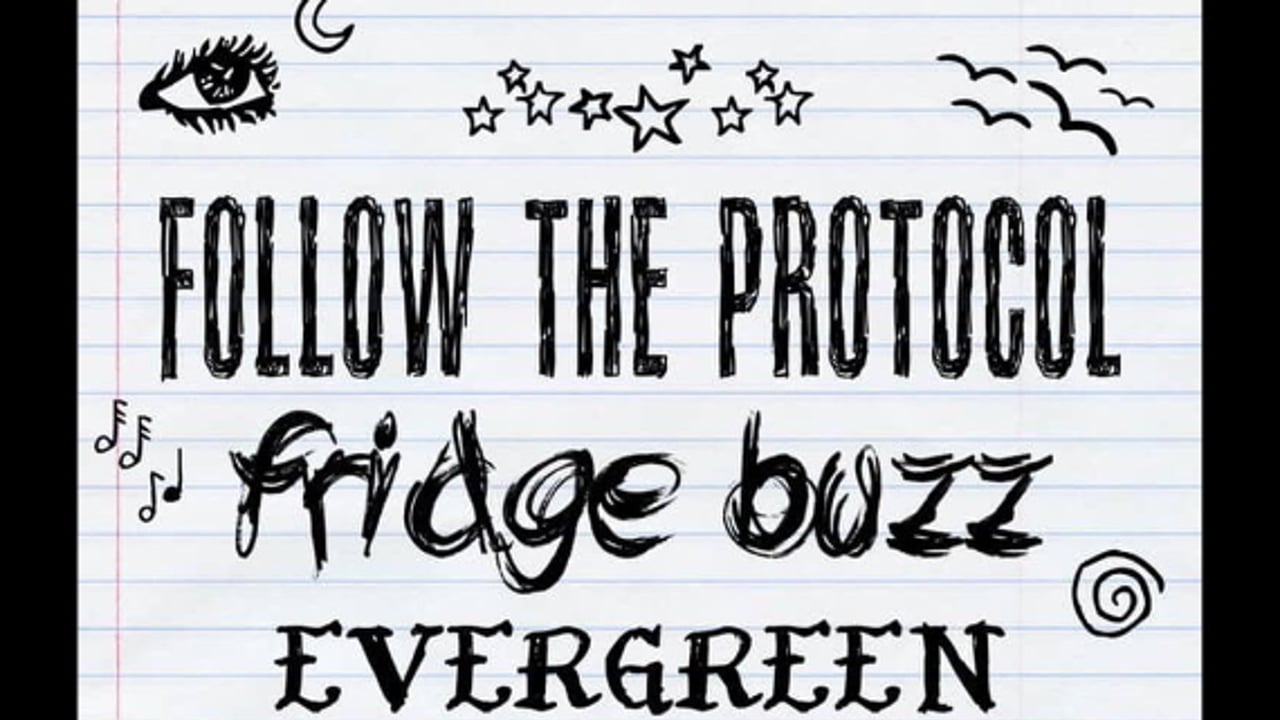 Follow The Protocol, fridge buzz, EVERGREEN, Wax Canvas