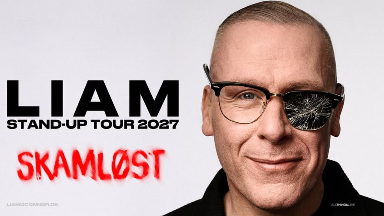 LIAM - SKAMLØST - Ringsted Kongrescenter