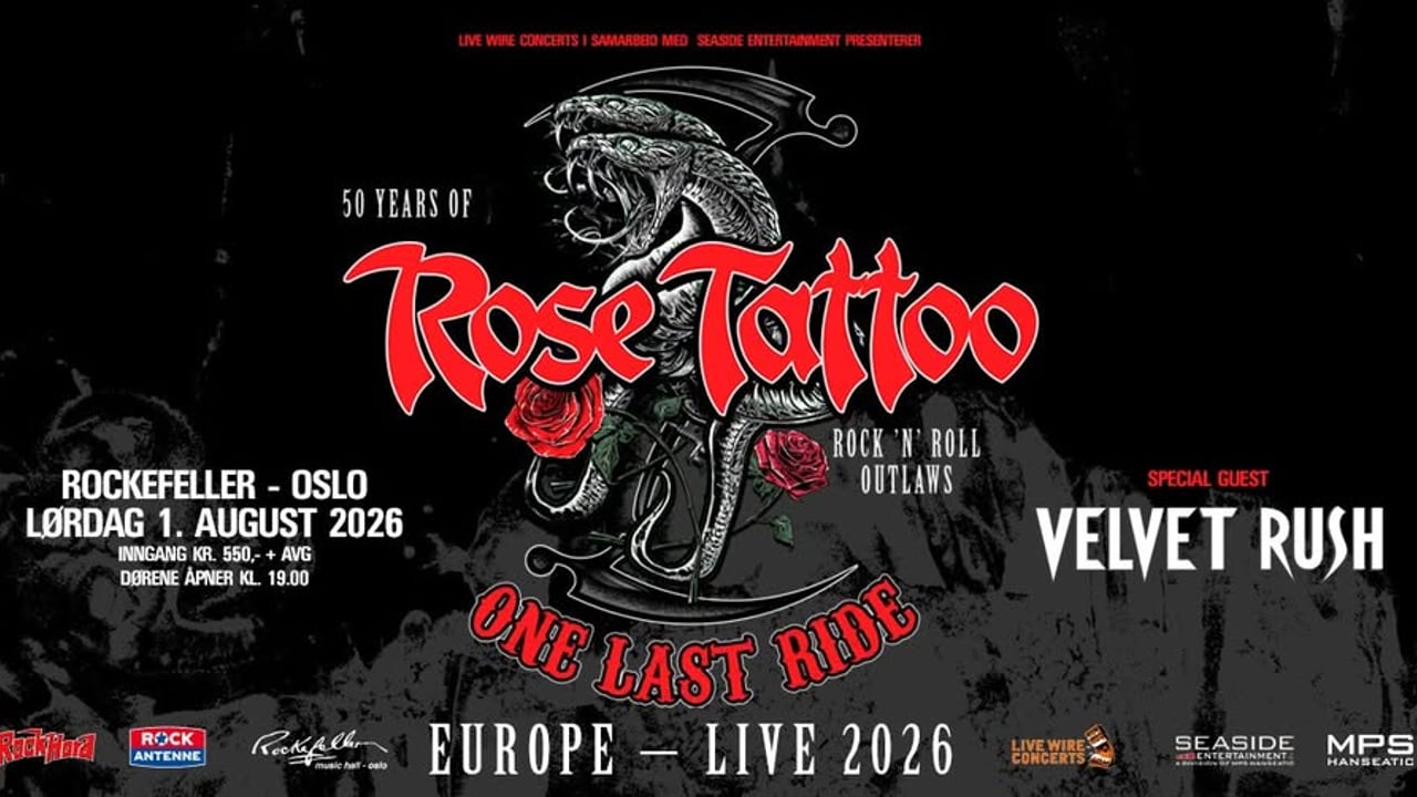 Rose Tattoo - One Last Ride + support: Velvet Rush / Rockefeller, Oslo / Pres. av Live Wire Concerts